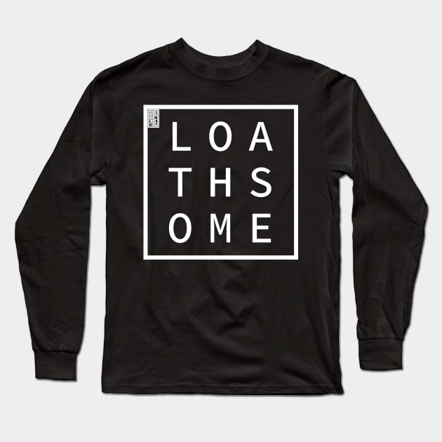 LOATHSOME Define Me Word Simple Classic Square Box Long Sleeve T-Shirt by porcodiseno